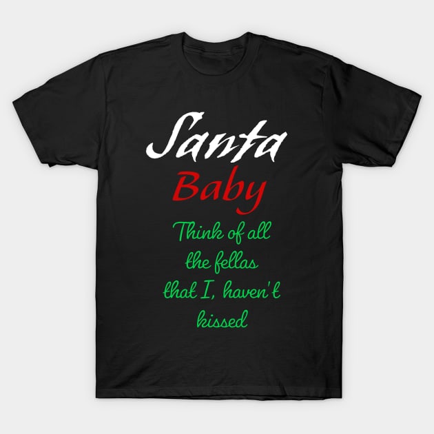 Santa Baby T-Shirt by QUOT-s